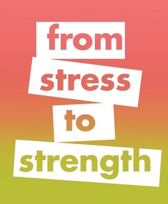 Transforming stress into personal strength and resilience